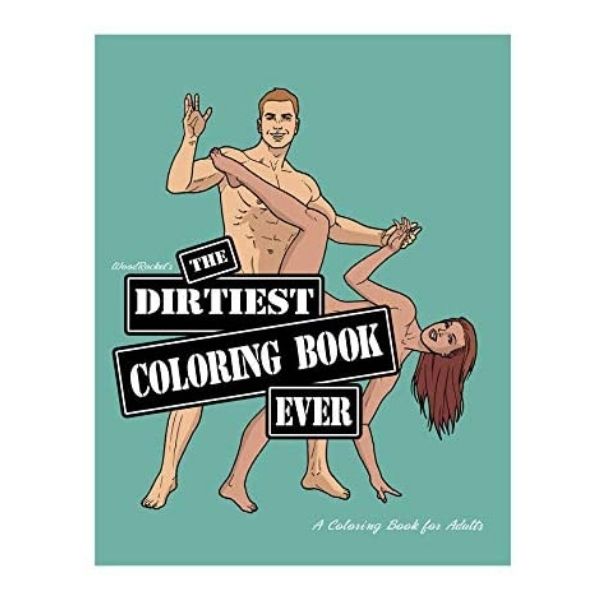 The Dirtiest Colouring Book Ever - Totally Adult