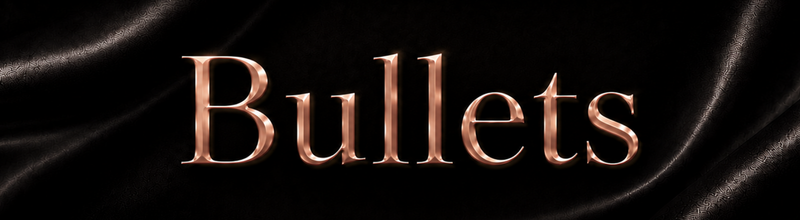 Bullets