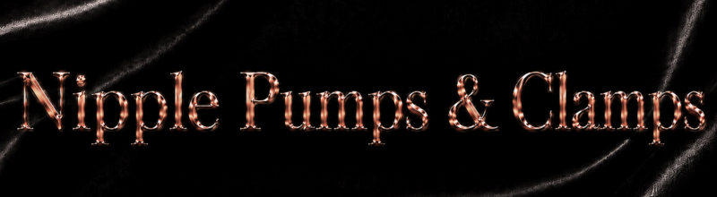 Nipple Pumps & Clamps